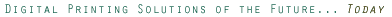 Digital Printing Solutions of the Future…Today