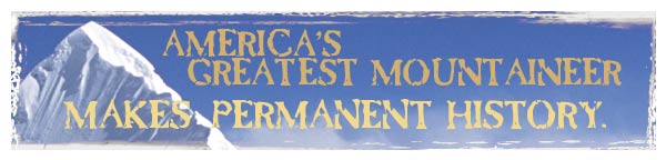 America's Greatest Mountaineer Makes History